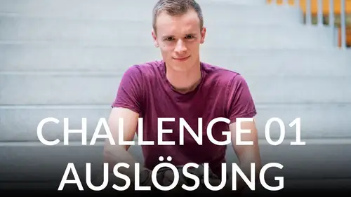 Auflösung der Fotografie Challenge Teil 2
