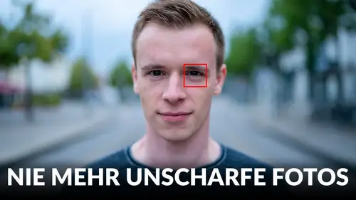 Bekomme deinen Fokus unter Kontrolle & fotografiere nie mehr unscharfe Fotos