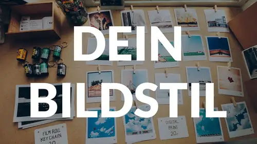 056 - Dein Bildstil - Warum ist er wichtig und wie findet man ihn?