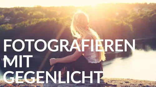 Fotografieren mit Gegenlicht