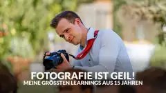 Fotografie-ist-geil–Meine-groessten-Learnings-in-15-Jahren.CqXK9mun