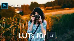 Lightroom-LUT-Profile-erstellen-Photoshop-Montag-Fotografieren-Lernen-BQ.4wZ6kOHB