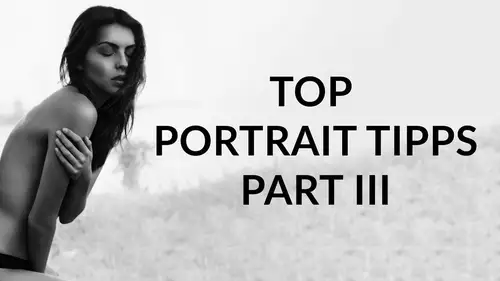 Meine top Tipps für bessere Portraits III