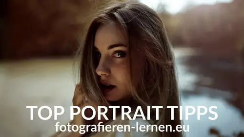 Meine top Tipps für bessere Portraits