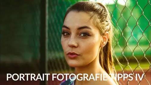 Portrait Fotografie Tipps - IV