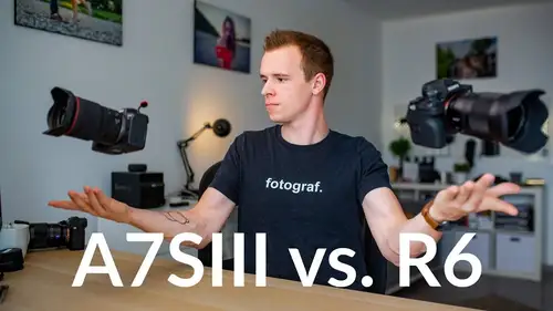 SonyA7SIII vs. Canon R6 - Ist das überhaupt wichtig?