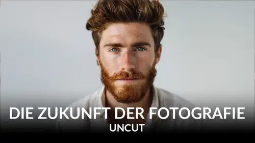Uncut: Die Zukunft der Fotografie