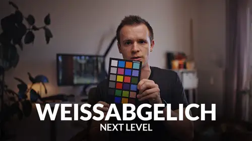 Next Level Weißabgleich - Meine 4,5 Methoden